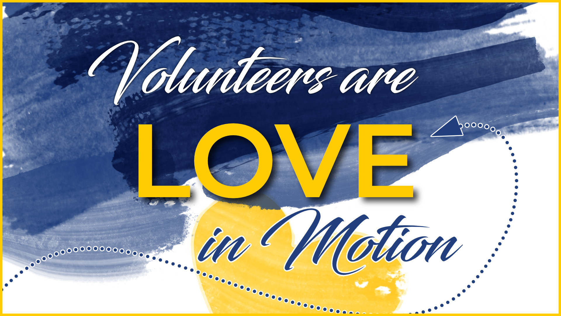 Volunteers are LOVE in Motion